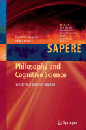 Philosophy and Cognitive Science: Western & Eastern Studies - Magnani, Lorenzo (Editor), and Li, Ping (Editor)