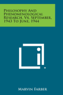 Philosophy and Phenomenological Research, V4, September, 1943 to June, 1944