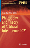 Philosophy and Theory of Artificial Intelligence 2021