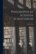 Philosophy as Scientia Scientiarum