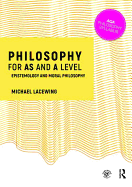 Philosophy for as and a Level: Epistemology and Moral Philosophy