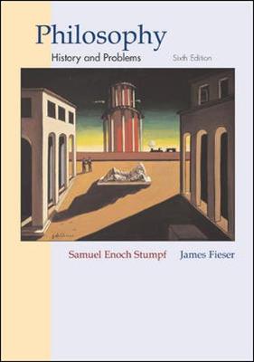 Philosophy: History and Problems - Stumpf, Samuel Enoch, and Fieser, James