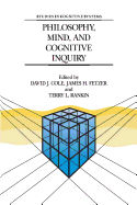 Philosophy, Mind, and Cognitive Inquiry: Resources for Understanding Mental Processes