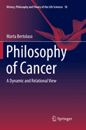 Philosophy of Cancer: A Dynamic and Relational View