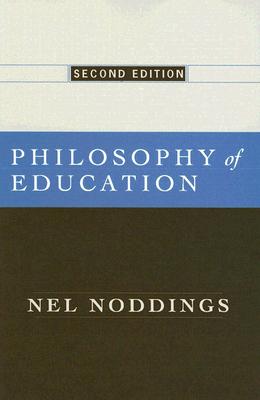 Philosophy of Education - Noddings, Nel