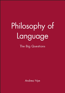 Philosophy of Language: The Big Questions