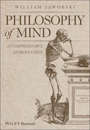 Philosophy of Mind - A Comprehensive Introduction