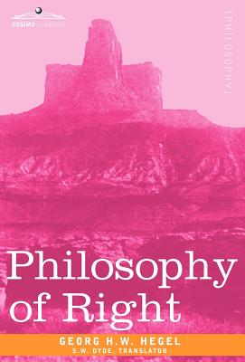 Philosophy of Right - Hegel, Georg H W, and Dyde, S W (Translated by)