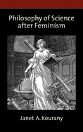Philosophy of Science After Feminism