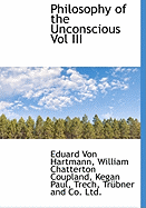 Philosophy of the Unconscious Vol III