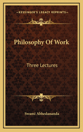 Philosophy of Work: Three Lectures