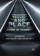 Philosophy, Travel, and Place: Being in Transit