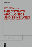 Philostrats Apollonios Und Seine Welt: Griechische Und Nichtgriechische Kunst Und Religion in Der >Vita Apollonii