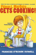 Phineas L. Macguire... Gets Cooking!