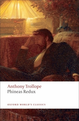 Phineas Redux - Trollope, Anthony, and Whale, John C (Editor), and Lyons, F S L (Introduction by)