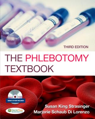 Phlebotomy Textbook - Strasinger, Susan King, Da, MT(Ascp), and Di Lorenzo, Marjorie Schaub