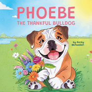 Phoebe The Thankful Bulldog