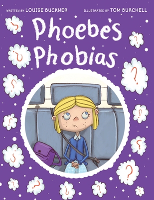 Phoebe's Phobias - Buckner, Louise
