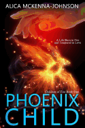 Phoenix Child: Book One of the Children of Fire Series