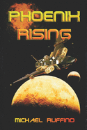 Phoenix Rising: Book One by Michael Ruffino