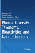 Phoma: Diversity, Taxonomy, Bioactivities, and Nanotechnology