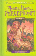 Phone Home, Persephone! - McMullan, Kate