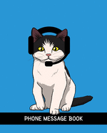 Phone Message Book: Cute Cat Lover Call Log 8" x 10" With 110 Pages