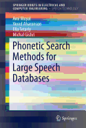 Phonetic Search Methods for Large Speech Databases