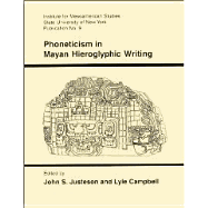 Phoneticism in Mayan Hieroglyphic Writing - Juteson, John S, and Justeson, John S (Editor), and Campbell, Lyle (Editor)