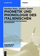 Phonetik Und Phonologie Des Italienischen: Eine Einf?hrung F?r Studierende Der Romanistik