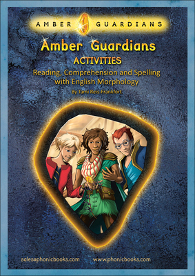Phonic Books Amber Guardians Activities: Photocopiable Activities Accompanying Amber Guardians Books for Older Readers (Suffixes, Prefixes and Root Words, Morphology) - Phonic Books