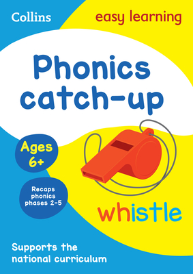 Phonics Catch-up Activity Book Ages 6+: Ideal for Home Learning - Collins Easy Learning