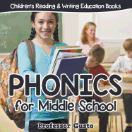 Phonics for Middle School: Children's Reading & Writing Education Books