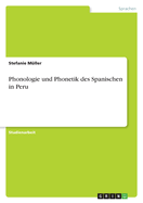 Phonologie Und Phonetik Des Spanischen in Peru