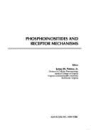 Phosphoinositides and Receptor Mechanisms - Putney, James W, Jr.