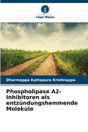 Phospholipase A2-Inhibitoren als entz?ndungshemmende Molek?le