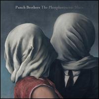 Phosphorescent Blues [LP] [Bonus Tracks] - Punch Brothers