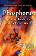 Phosphorus: Properties, Health Effects & the Environment