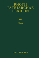 Photii Patriarchae Lexicon, Volumen III, NY - Phi