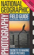 Photo Field Guide (2nd Edition) (Deluxe Edition): Secrets to Making Great Pictures - Caputo, Bob, and Burian, Peter