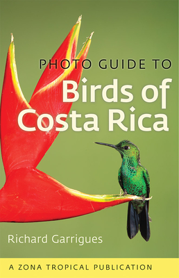 Photo Guide to Birds of Costa Rica - Garrigues, Richard