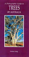 Photo Guide to Trees of Australia