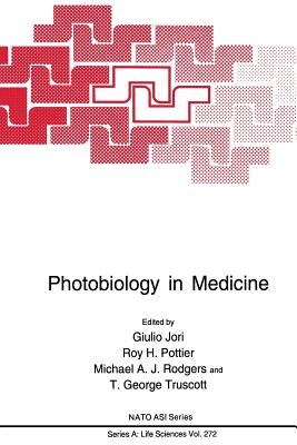 Photobiology in Medicine - Jori, Giulo (Editor), and Pottier, Roy H (Editor), and Rodgers, Michael A J (Editor)