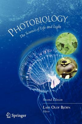 Photobiology: The Science of Life and Light - Bjrn, Lars Olof (Editor)