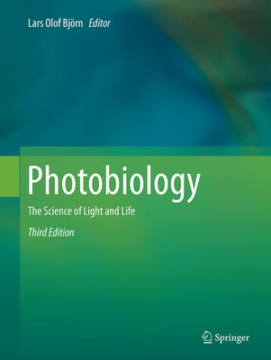 Photobiology: The Science of Light and Life - Bjrn, Lars Olof (Editor)