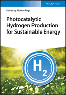 Photocatalytic Hydrogen Production for Sustainable Energy