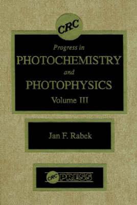 Photochemistry and Photophysics, Volume III - Rabek, Jan F., and Valenzeno, Dennis (Contributions by), and Tarr, Merrill (Contributions by)