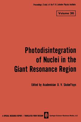 Photodisintegration of Nuclei in the Giant Resonance Region - Skobel tsyn, D. V. (Editor)