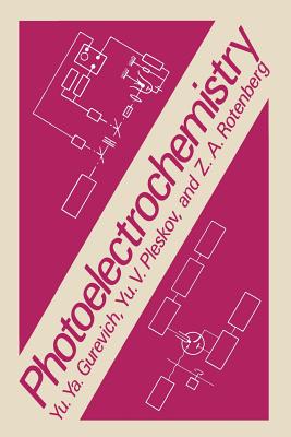 Photoelectrochemistry - Gurevich, Yu (Editor)
