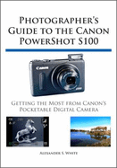Photographer's Guide to the Canon Powershot S100